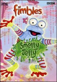 Fimbles. Smelly Jelly di Helen Sheppard - DVD