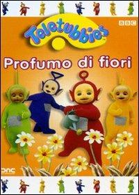 Teletubbies. Profumo di fiori di Paul Gawith,Vic Finch,Andrew Davenport,David Hiller - DVD