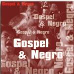 Gospel & Negro