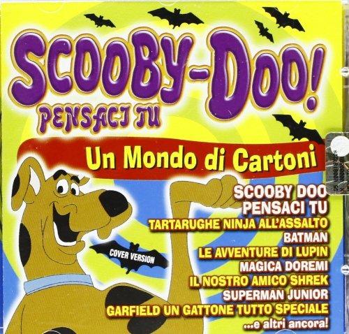 Scooby-doo! Pensaci Tu: Un Mondo Di Cartoni - CD Audio