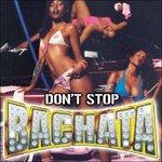 Don't Stop Bachata - CD Audio