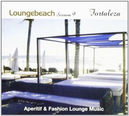 Loungebeach Session 9. Fortaleza - CD Audio