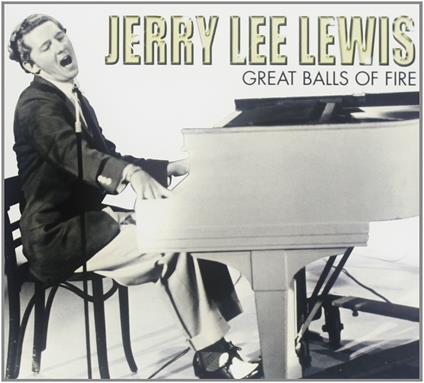 Great Balls of Fire - CD Audio di Jerry Lee Lewis