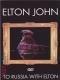 Elton John. To Russia With Elton (DVD) - DVD di Elton John