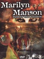 Marilyn Manson. Birth Of The Antichrist (DVD)