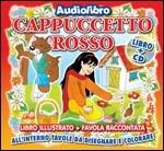 Cappuccetto rosso (Audiolibro) - CD Audio