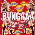 Bungaaa Compilation. A far l'amore comincia tu - CD Audio