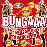 Bungaaa Compilation. A far l'amore comincia tu - CD Audio