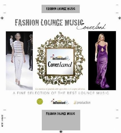 Fashion Lounge Music: Coverland - CD Audio
