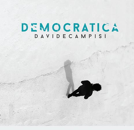 Democratica - CD Audio di Davide Campisi