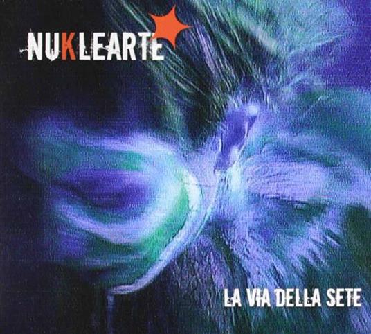 La Via Della Sete - CD Audio di Nuklearte