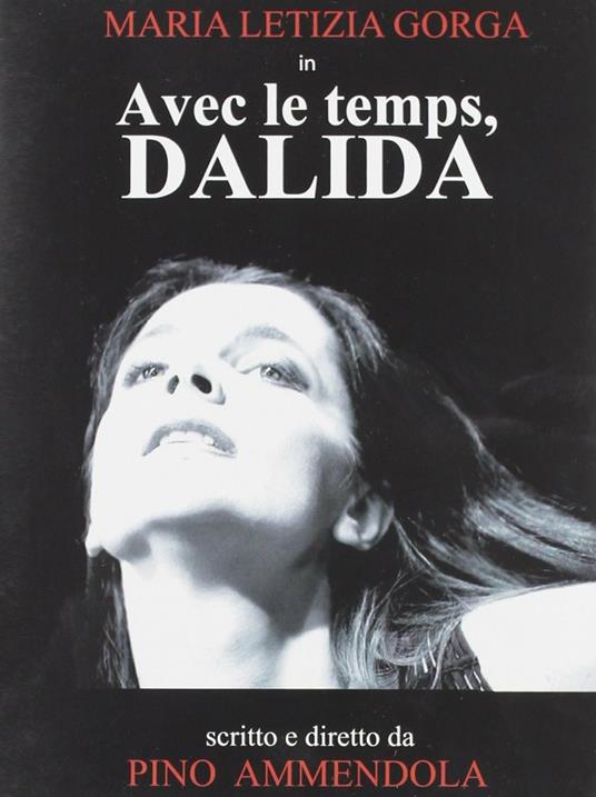 Avec le temps, Dalida (DVD) di Pino Ammendola - DVD