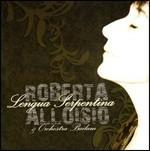 Lengua serpentina - CD Audio di Roberta Alloisio