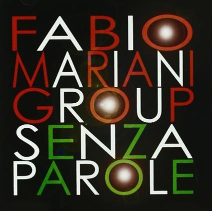 Senza parole - CD Audio di Fabio Mariani