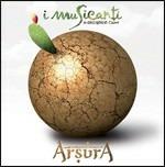 Arsura - CD Audio di Musicanti di Gregorio Caimi