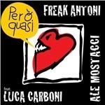Però quasi (feat. Luca Carboni) - CD Audio di Freak Antoni,Alessandra Mostacci