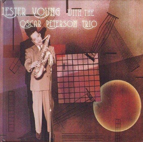 Lester Young & Oscar Peterson Trio - CD Audio di Oscar Peterson,Lester Young