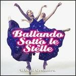 Ballando sotto le stelle: Latino America - CD Audio