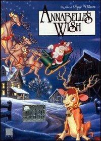 Annabelle's Wish. Il magico sogno di Annabelle di Roy Wilson - DVD
