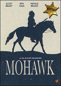 Mohawk di Kurt Neumann - DVD
