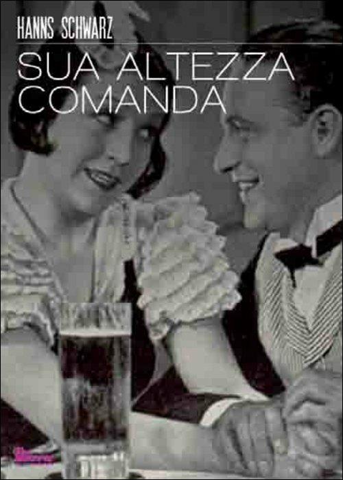 Sua altezza comanda di Hanns Schwarz - DVD