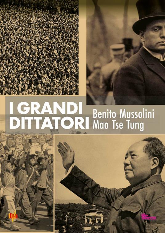 I grandi dittatori. Mussolini e Mao (DVD) di Carlo Maffeis - DVD