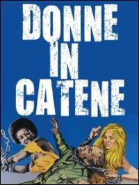 Donne in catene di Eddie Romero - DVD