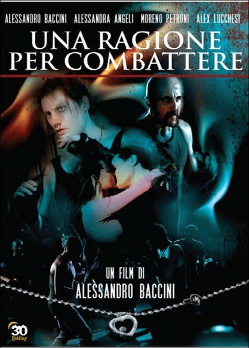 Una ragione per combattere di Alessandro Baccini - DVD