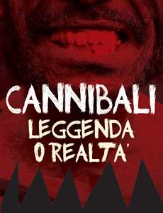 Film Cannibali. Leggenda o realtà (DVD) Giovanni Paolucci