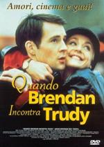 Quando Brendan incontra Trudy (DVD)