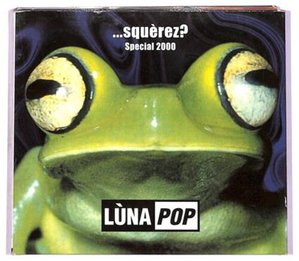 Squerez Special 2000 Limited Edition Bonus Cd - CD Audio di Luna Pop