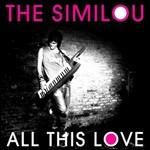 All This Love - CD Audio di Similou