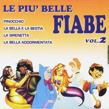 Le Più Belle Fiabe vol.2 - CD Audio