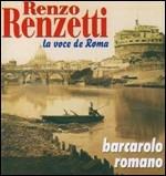 Barcarolo romano - CD Audio di Renzo Renzetti