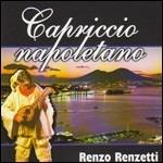 Capriccio napoletano - CD Audio di Renzo Renzetti