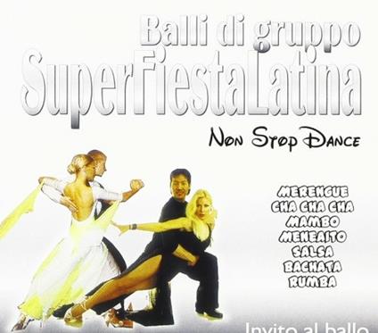Invito al ballo. Super Fiesta Latina 3 - CD Audio