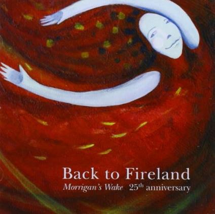 Back to Fireland - CD Audio di Morrigan's Wake