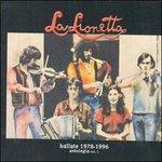 Ballate 1978-1996 vol.1 - CD Audio di La Lionetta