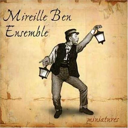 Miniatures - CD Audio di Mireille Ben (Ensemble)