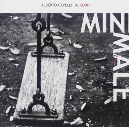 Mini-Male - CD Audio di Alberto Capelli