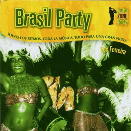 Brasil Party - CD Audio di Los Ferreira