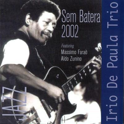 Sem Batera 2002 - CD Audio di Irio De Paula