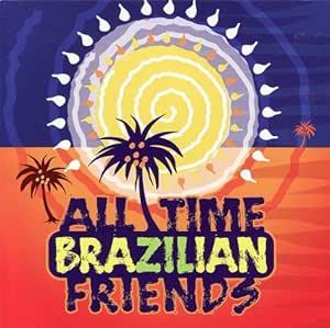 All Time Brazilian Friends - CD Audio