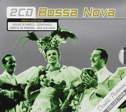 Bossa Nova: Double Platinum Collection - CD Audio