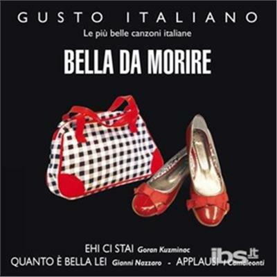 Gusto italiano. Bella da morire - CD Audio