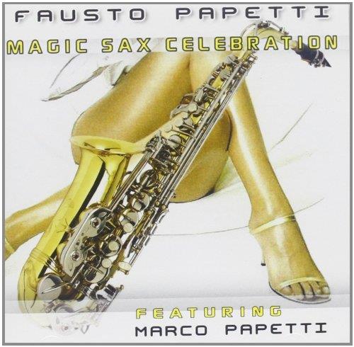 Magic Sax Celebration - CD Audio di Fausto Papetti