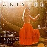 Il tempo, il nulla, l'amore - CD Audio di Cristel
