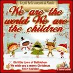 We Are the World We Are the Children