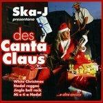 Des canta Claus - CD Audio di Ska-J