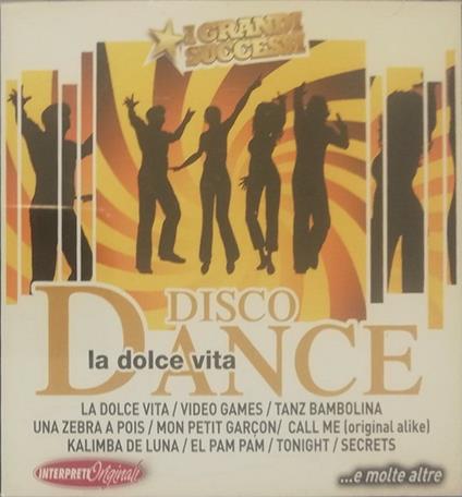 Disco Dance: La Dolce Vita e Molte Altre - CD Audio